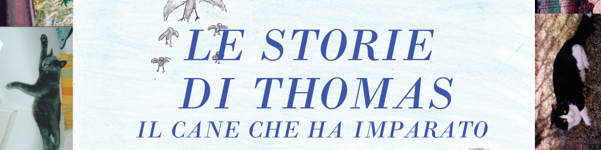 Le storie di Thomas – il cane che ha imparato a scrivere – Giulia Serra